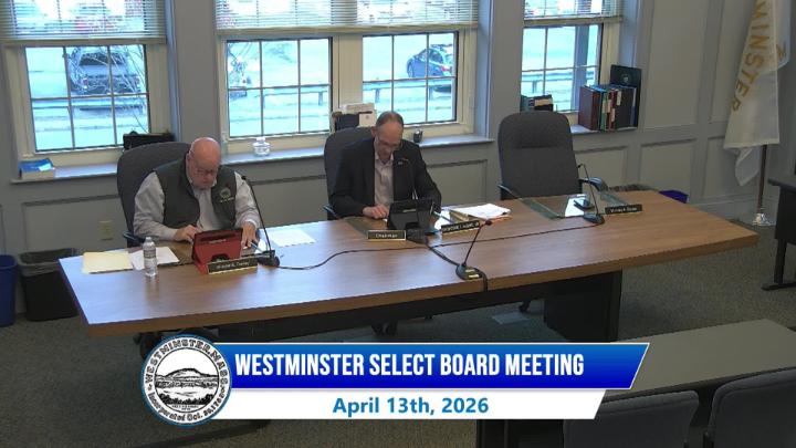 Thumbnail image for Westminster Select Board Meeting 4-13-2026